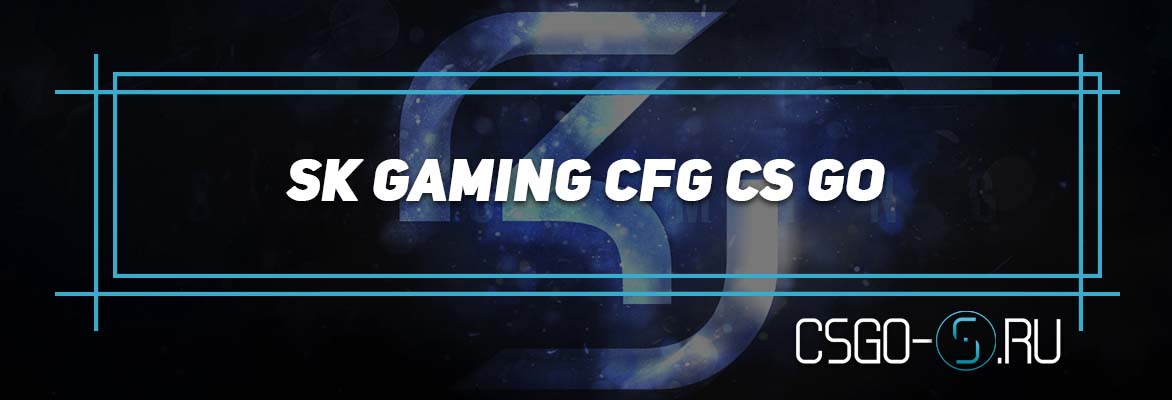 SK Gaming cfg cs go